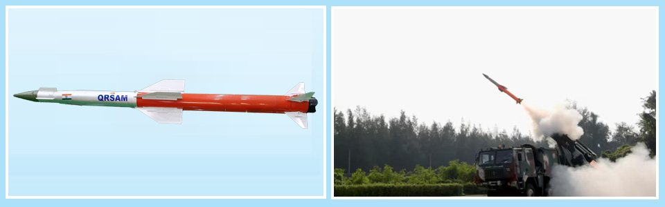 Quick Reaction Surface - To - Air Missile (QRSAM) Quick Reaction Surface - To - Air Missile (QRSAM)